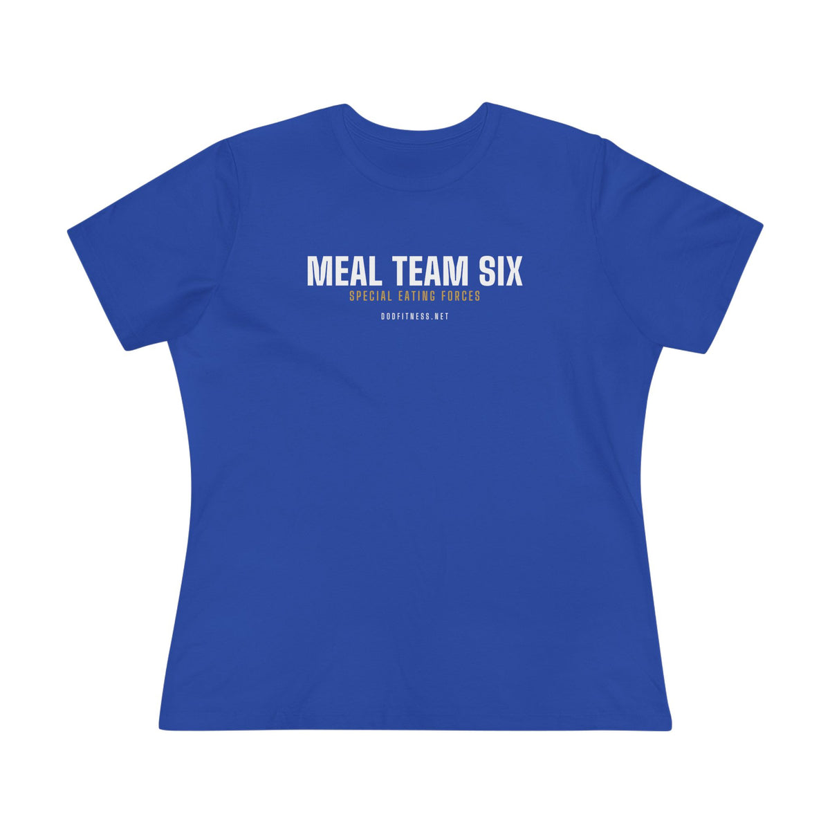 MEAL Team 6 - Special Eating Forces women's tee in True Royal - funny gym shirt by DoD Fitness