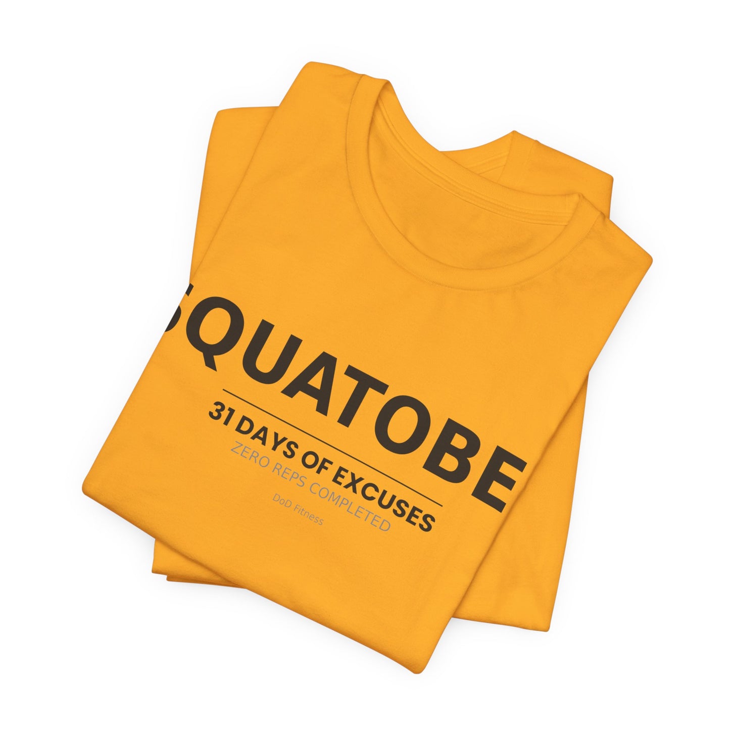 DoD Fitness - Squatober - 31 Days of Excuses Men's Tee