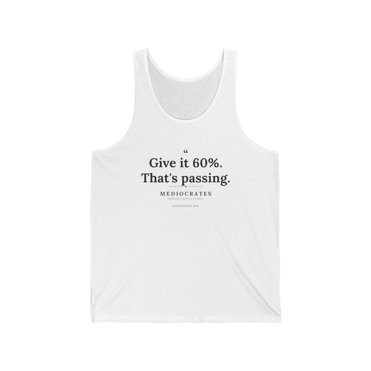 Mediocrates - Give It 60 Percent men's tank in White - funny gym tank by DoD Fitness
