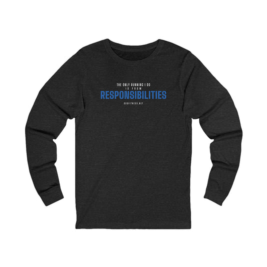 Running From Responsibilities long sleeve tee in Dark Grey Heather - funny gym shirt by DoD Fitness