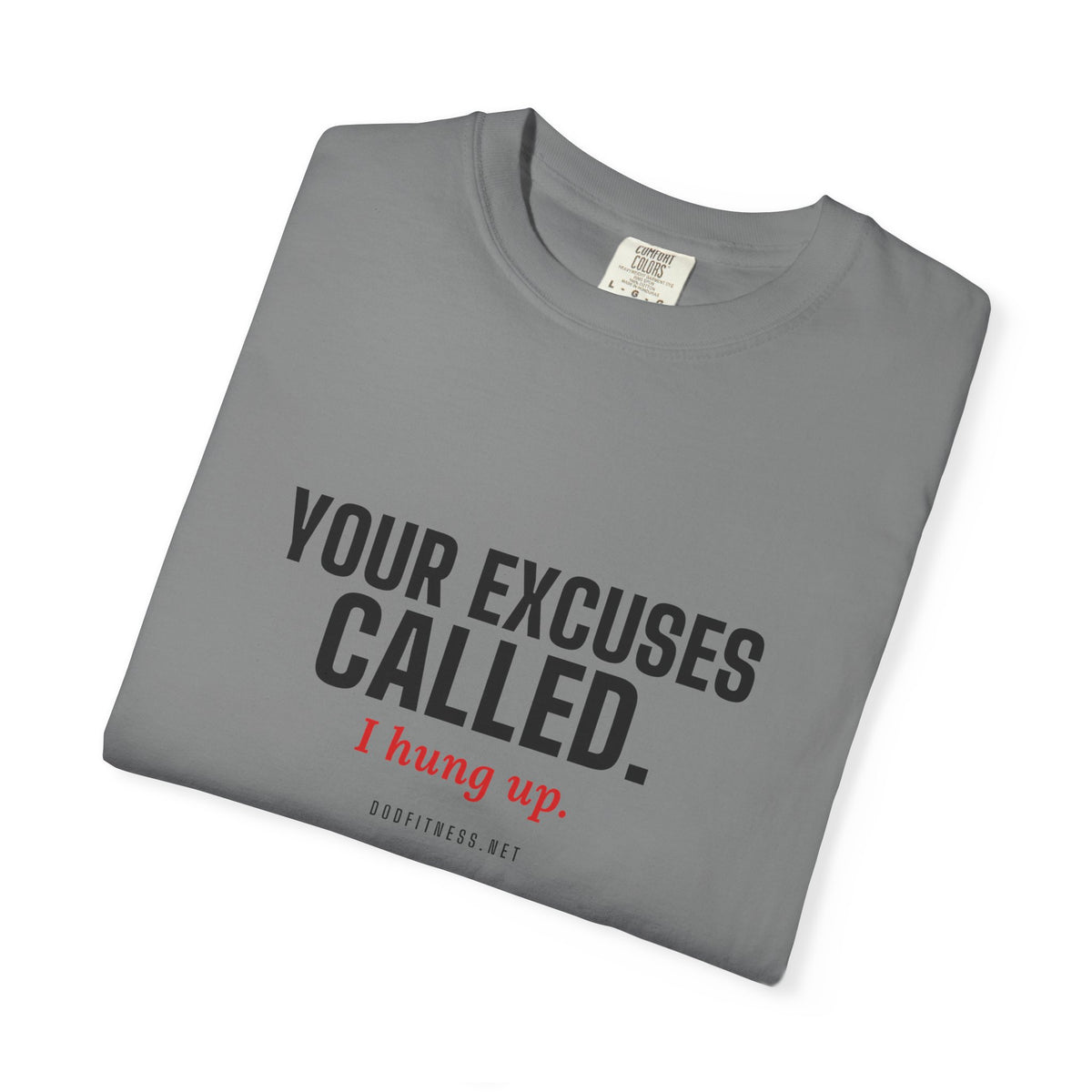 DoD Fitness - Excuses Called Men's Tee