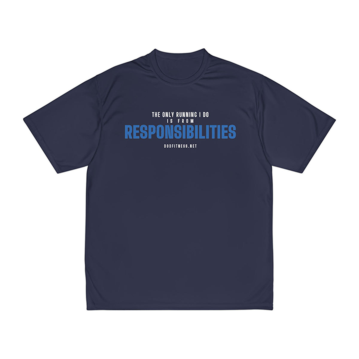 DoD Fitness - Running From Responsibilities Moisture Wicking