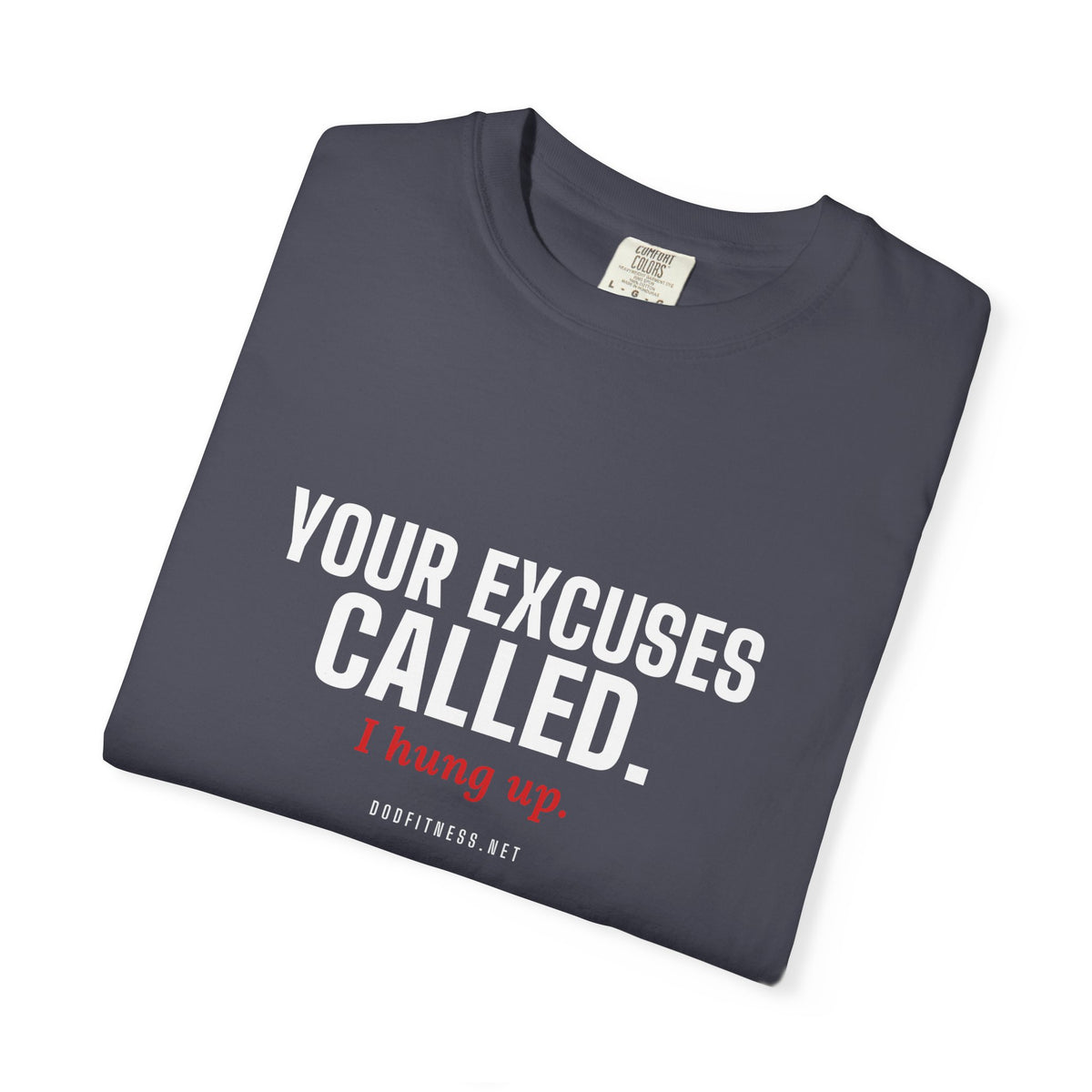 DoD Fitness - Excuses Called Men's Tee