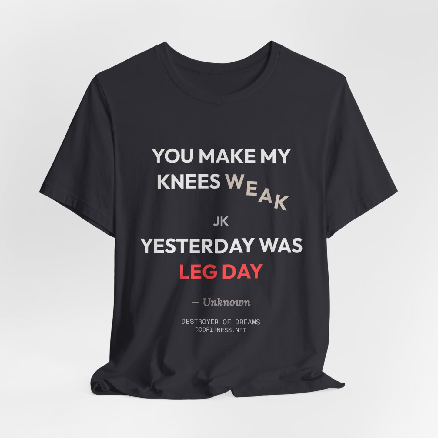 DoD Fitness - Knees Weak Tee