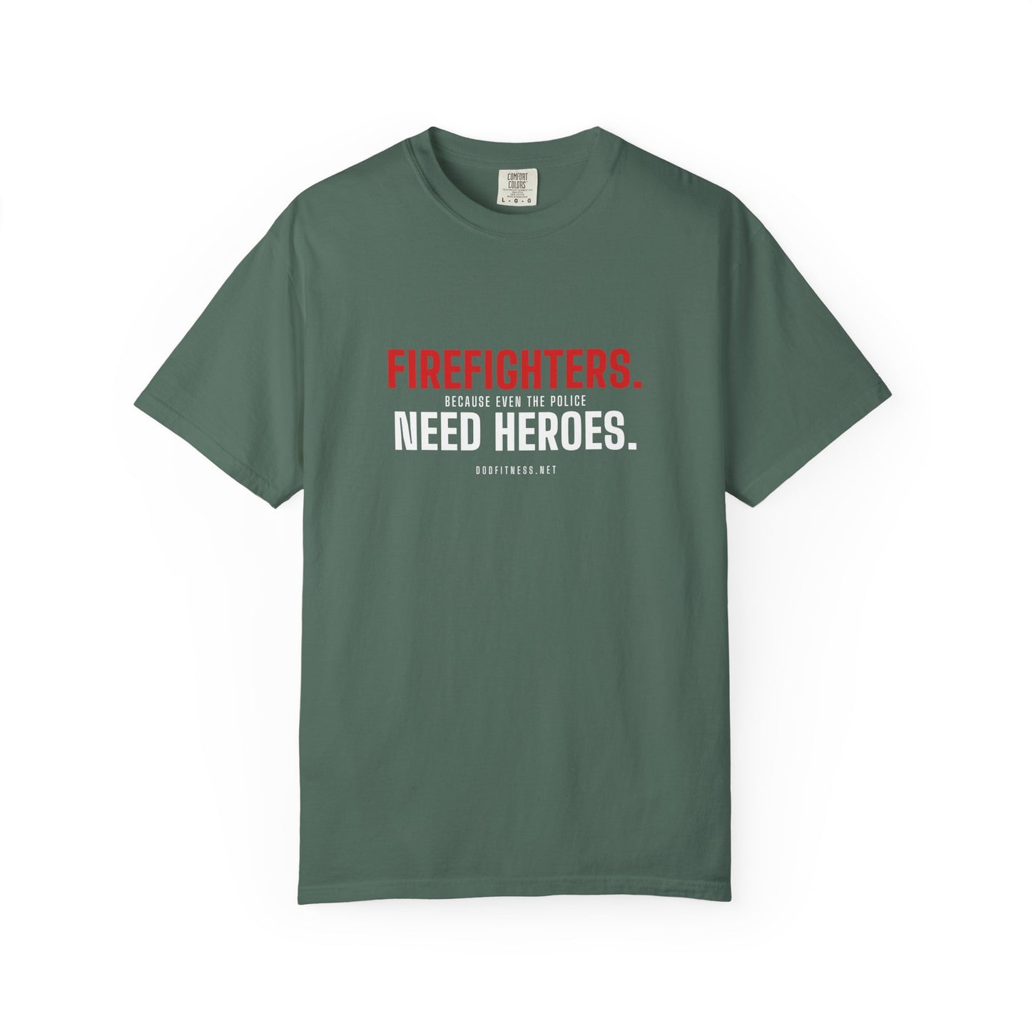 DoD Fitness - Firefighters Need Heroes Men's Tee
