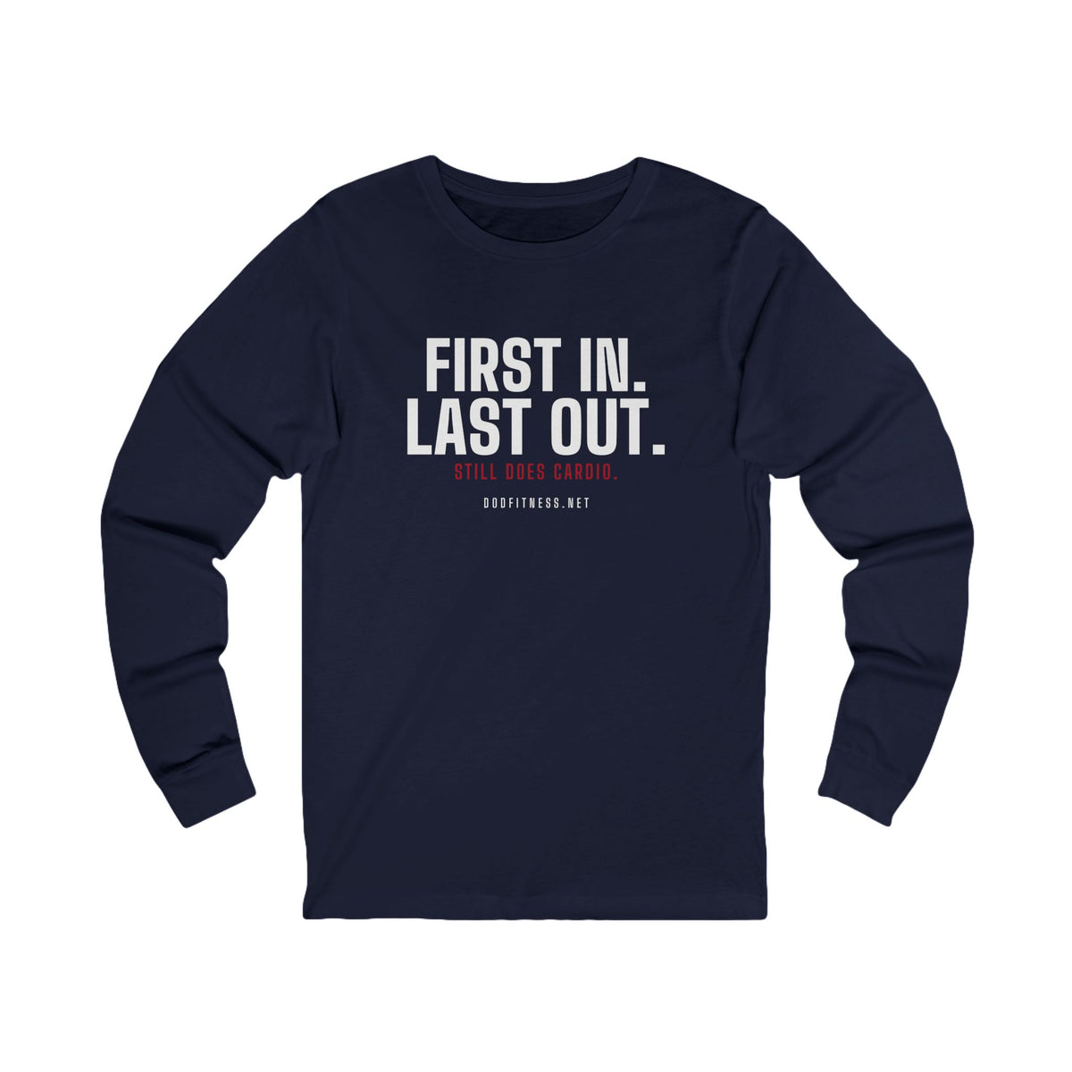 DoD Fitness - First In Last Out Long Sleeve
