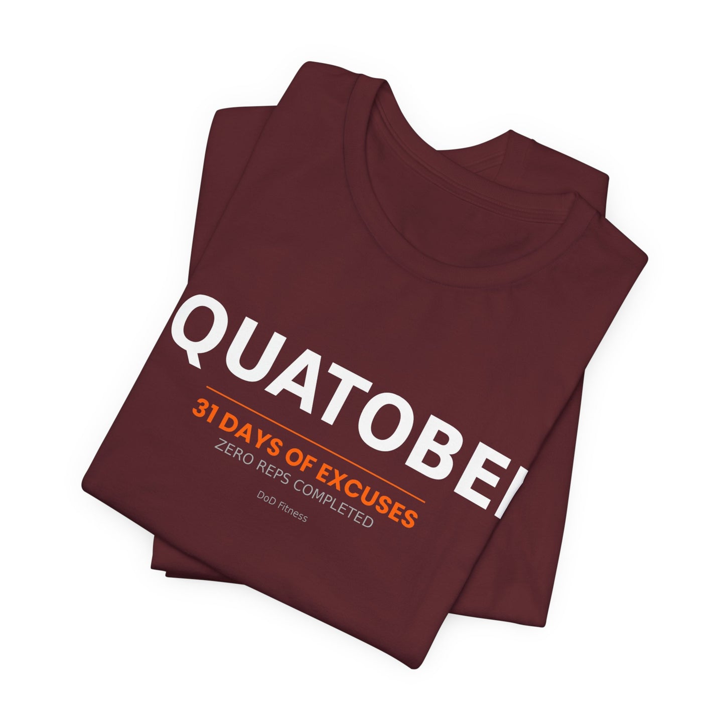 DoD Fitness - Squatober - 31 Days of Excuses Men's Tee
