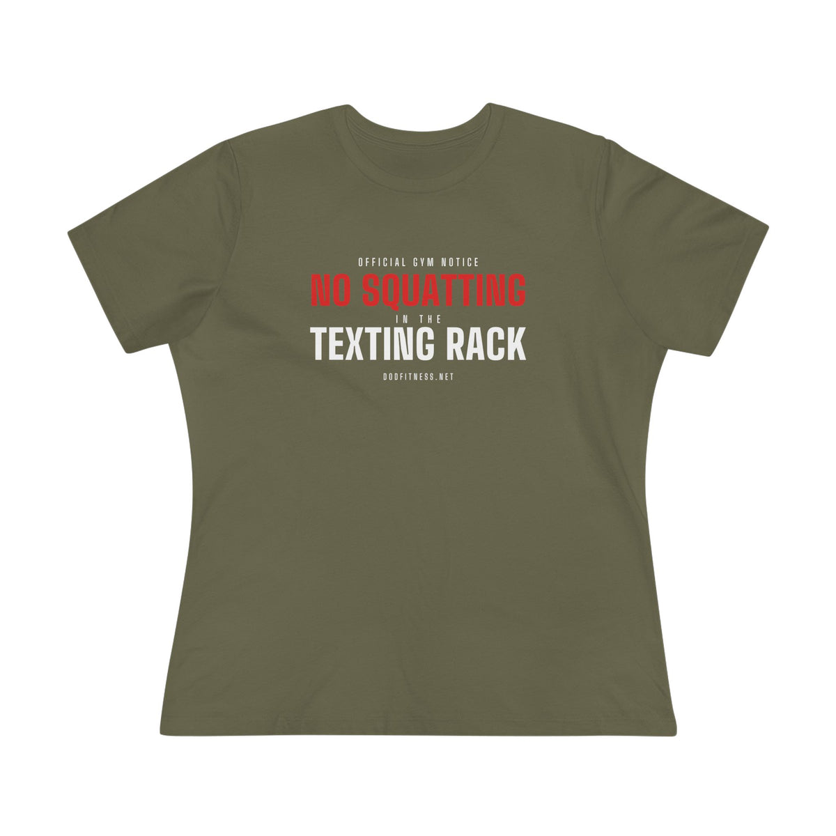 No Squatting Texting Rack women's tee in Military Green - funny gym shirt by DoD Fitness