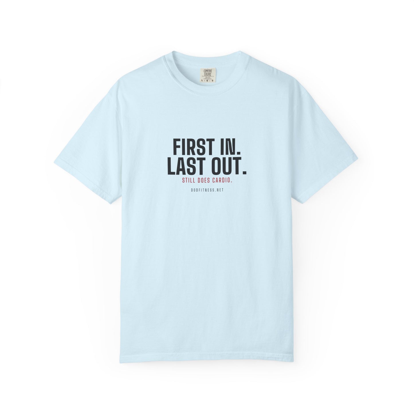 DoD Fitness - First In Last Out Men's Tee