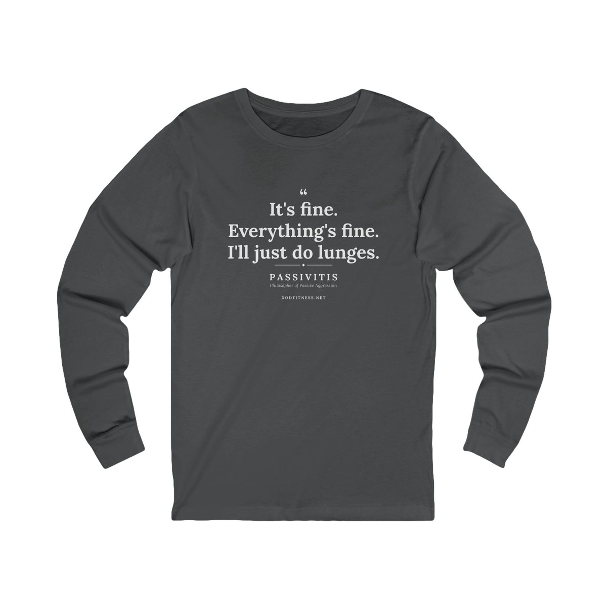 Passivitis - I'll Just Do Lunges long sleeve tee in Asphalt - funny gym shirt by DoD Fitness