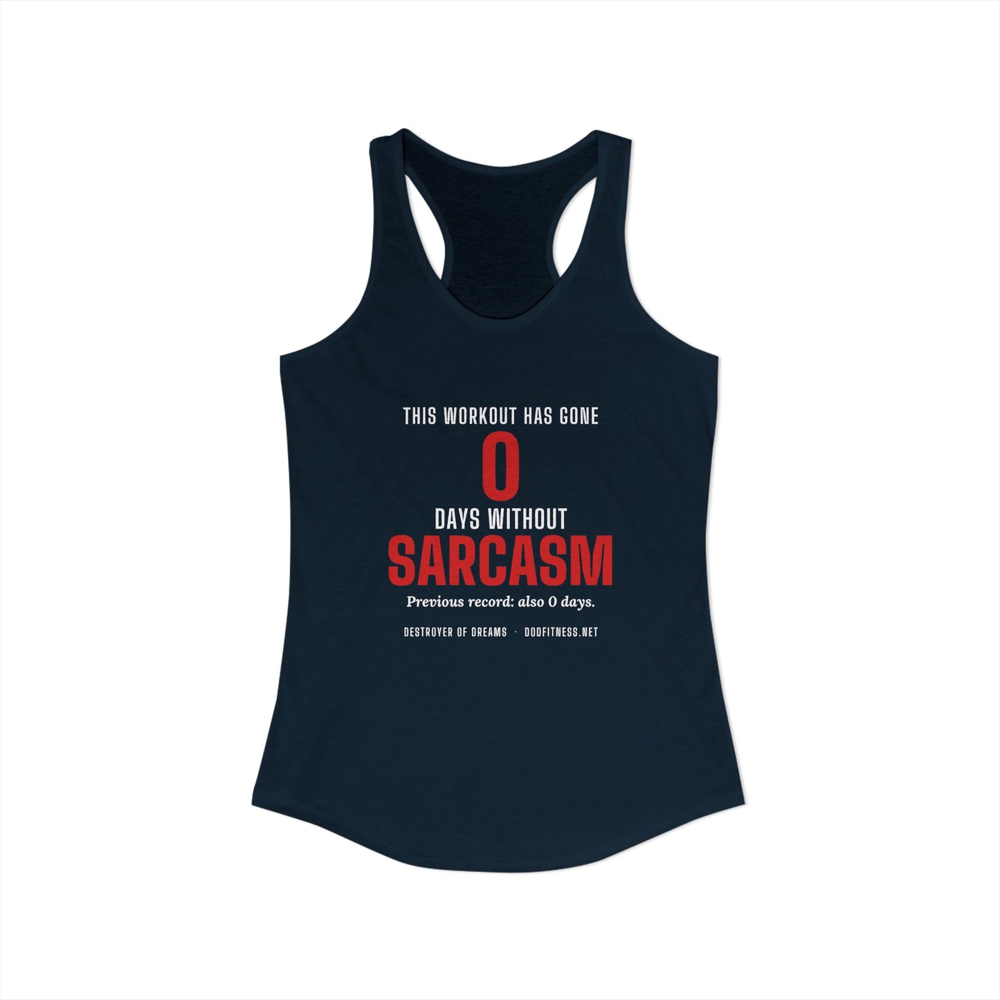 DoD Fitness - 0 Days Sarcasm Women's Tank
