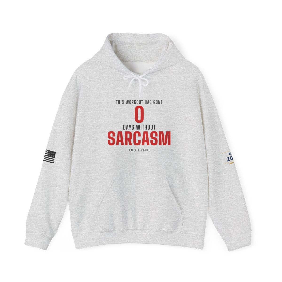 DoD Fitness - 0 Days Sarcasm Hoodie