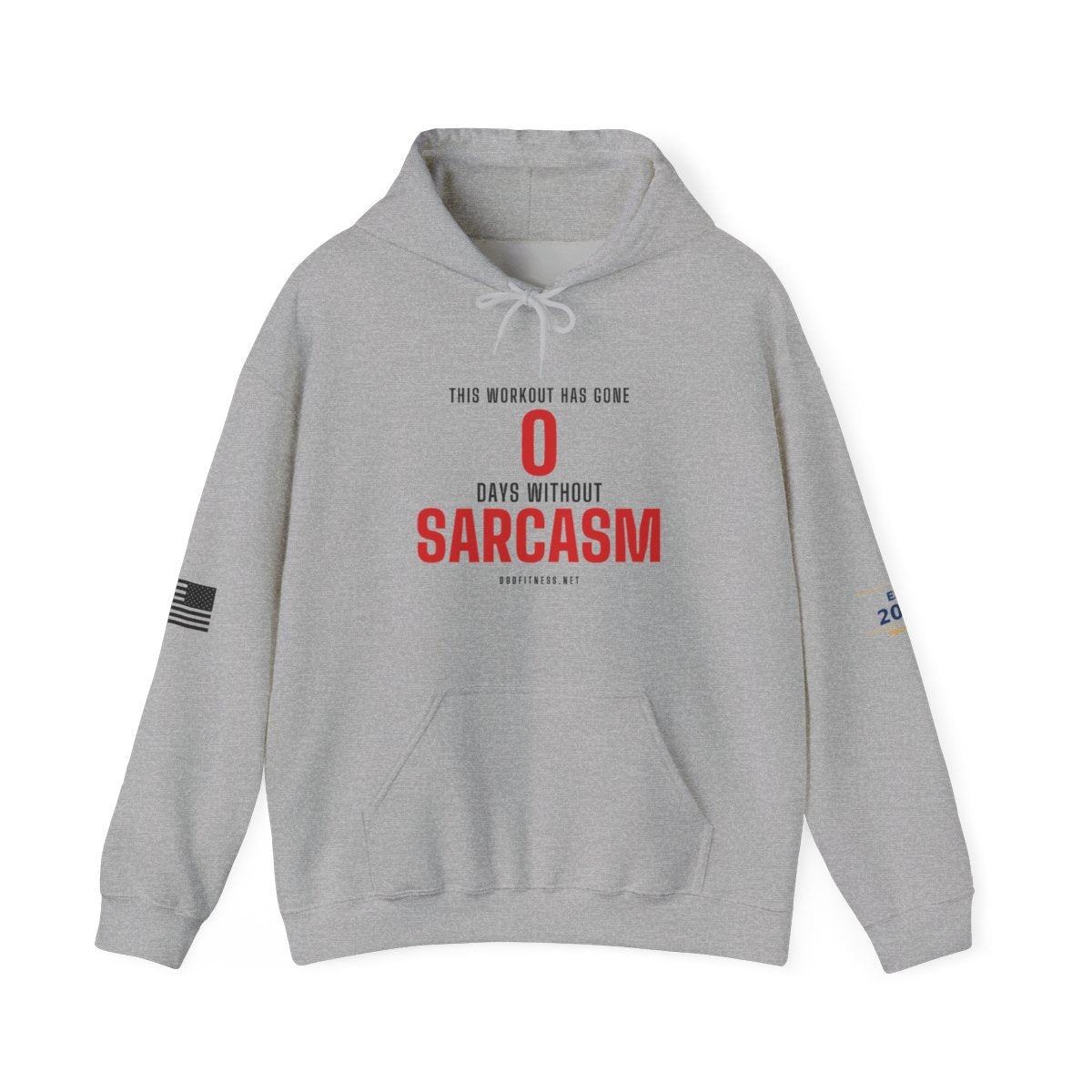 DoD Fitness - 0 Days Sarcasm Hoodie