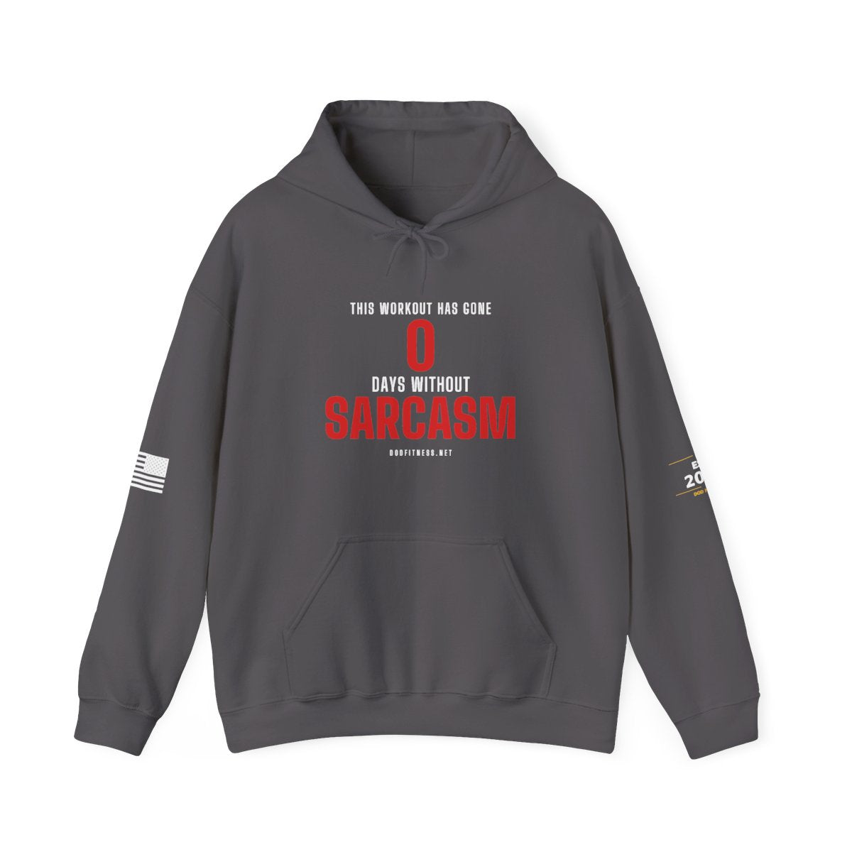 DoD Fitness - 0 Days Sarcasm Hoodie