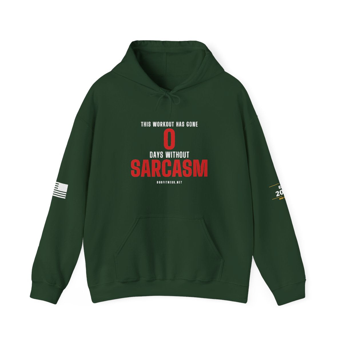 DoD Fitness - 0 Days Sarcasm Hoodie