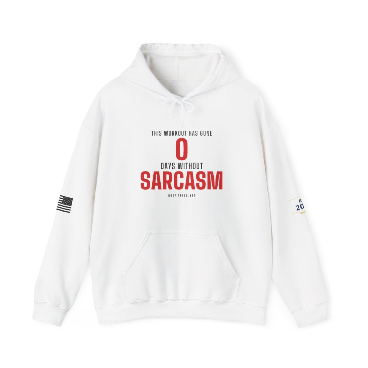 DoD Fitness - 0 Days Sarcasm Hoodie