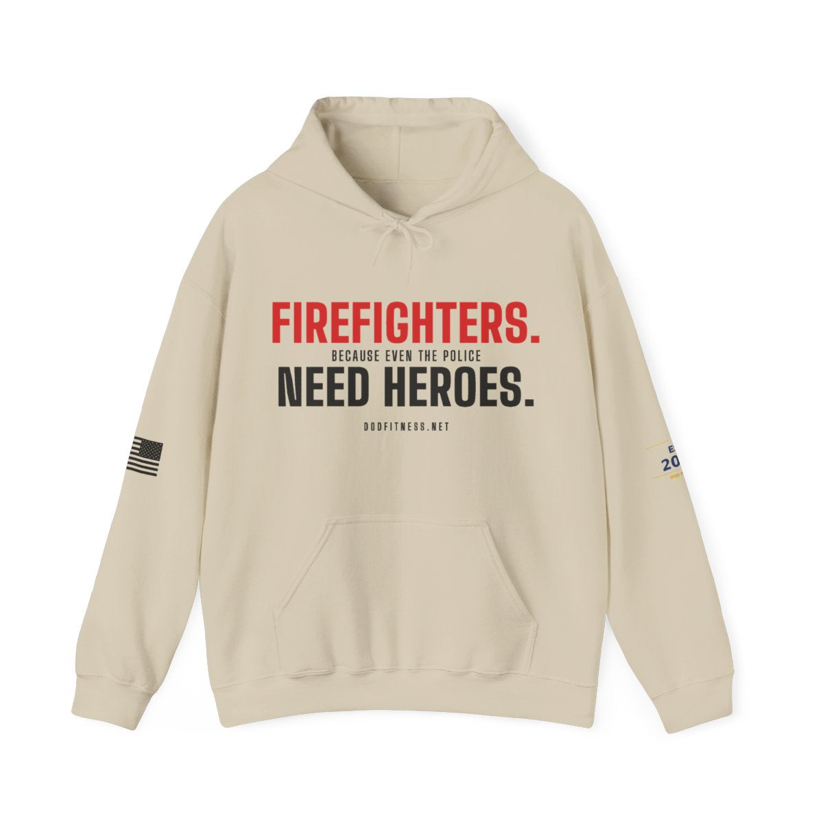 DoD Fitness - Firefighters Need Heroes Hoodie