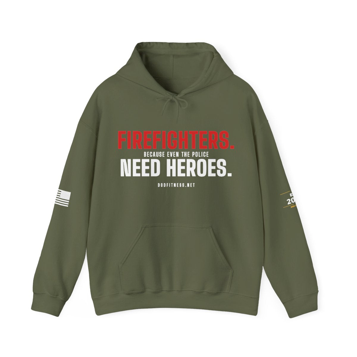 DoD Fitness - Firefighters Need Heroes Hoodie
