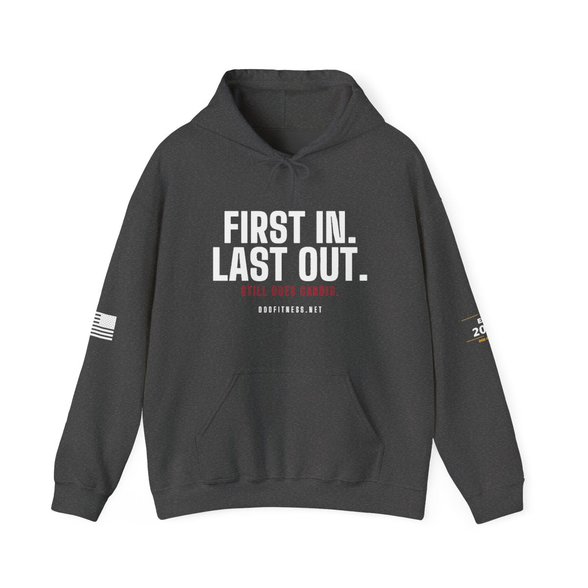 DoD Fitness - First In Last Out Hoodie