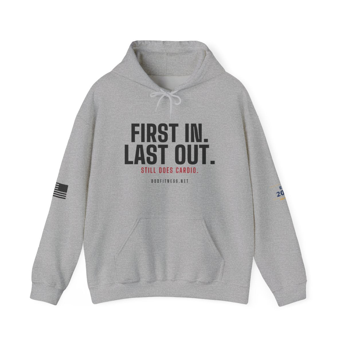 DoD Fitness - First In Last Out Hoodie
