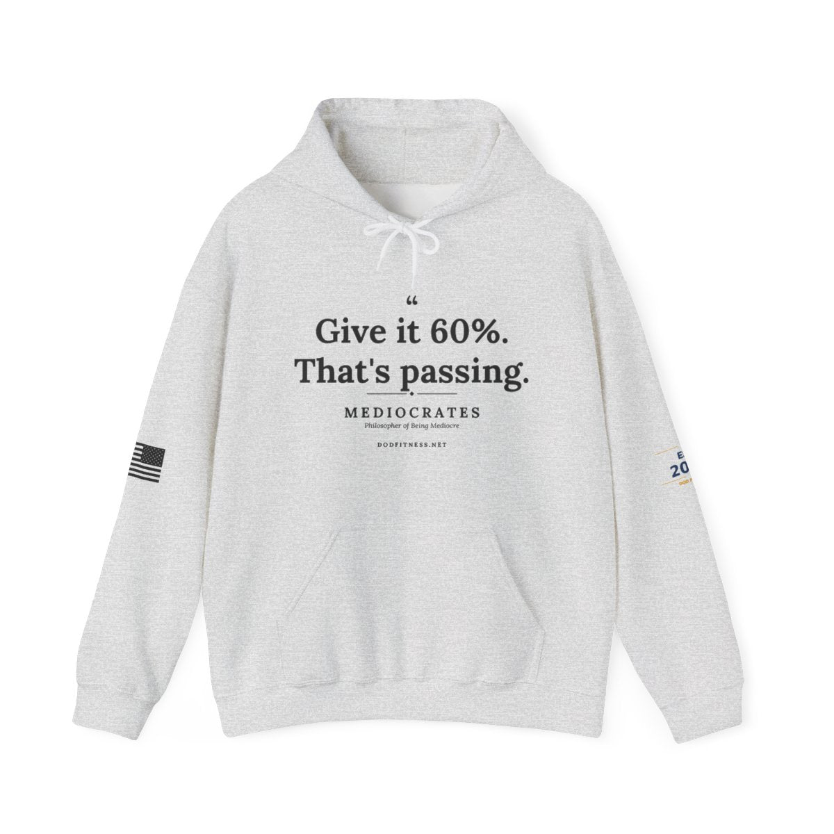 Mediocrates - Give It 60 Percent hoodie in Ash - funny gym hoodie by DoD Fitness