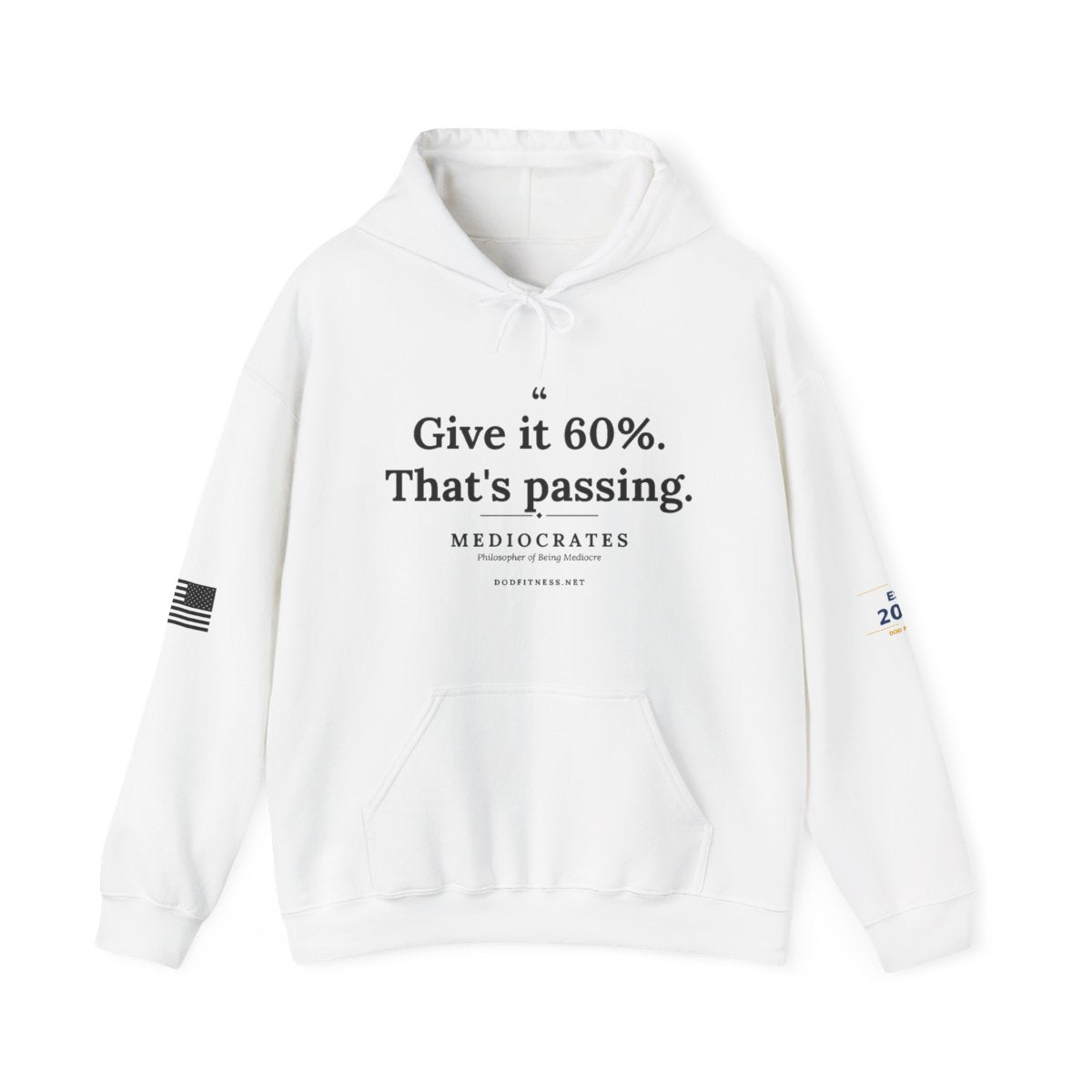 Mediocrates - Give It 60 Percent hoodie in White - funny gym hoodie by DoD Fitness