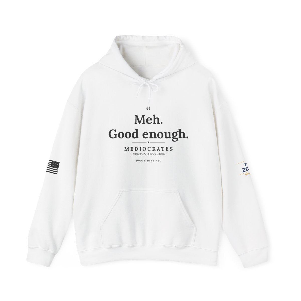 Mediocrates - Meh Good Enough hoodie in White - funny gym hoodie by DoD Fitness