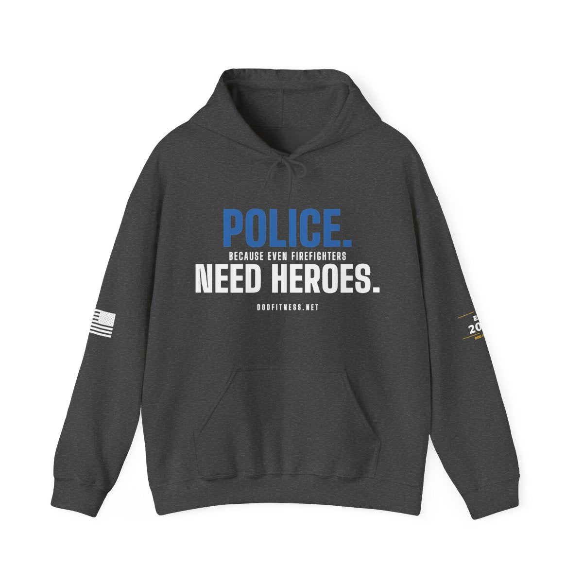 DoD Fitness - Police Need Heroes Hoodie