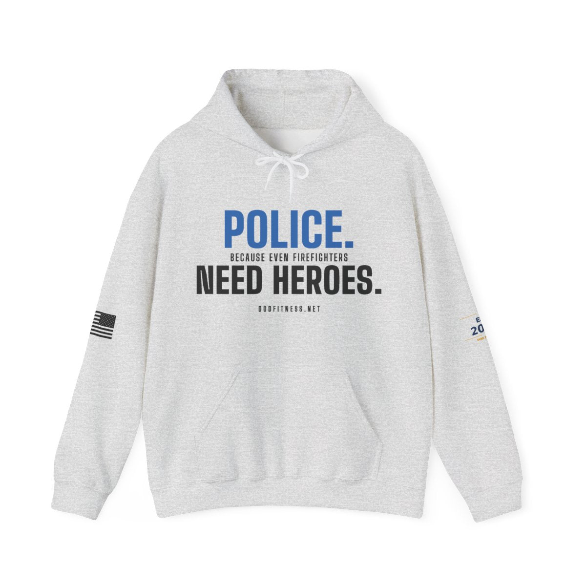 DoD Fitness - Police Need Heroes Hoodie