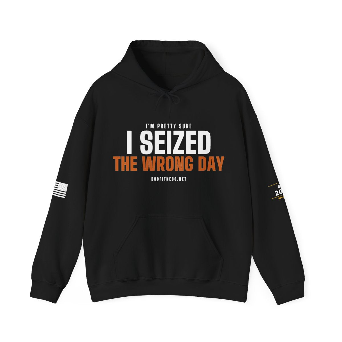 DoD Fitness - Seized Wrong Day Hoodie