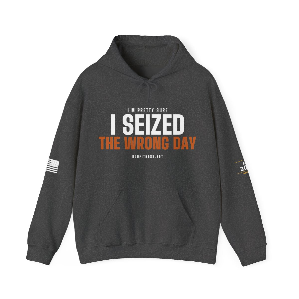 DoD Fitness - Seized Wrong Day Hoodie