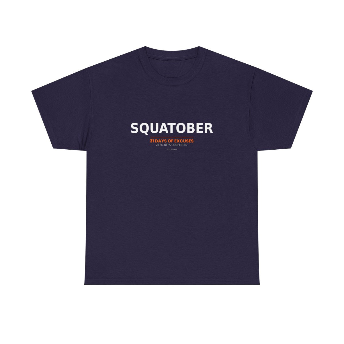 DoD Fitness - Squatober - 31 Days of Excuses Women's Tee
