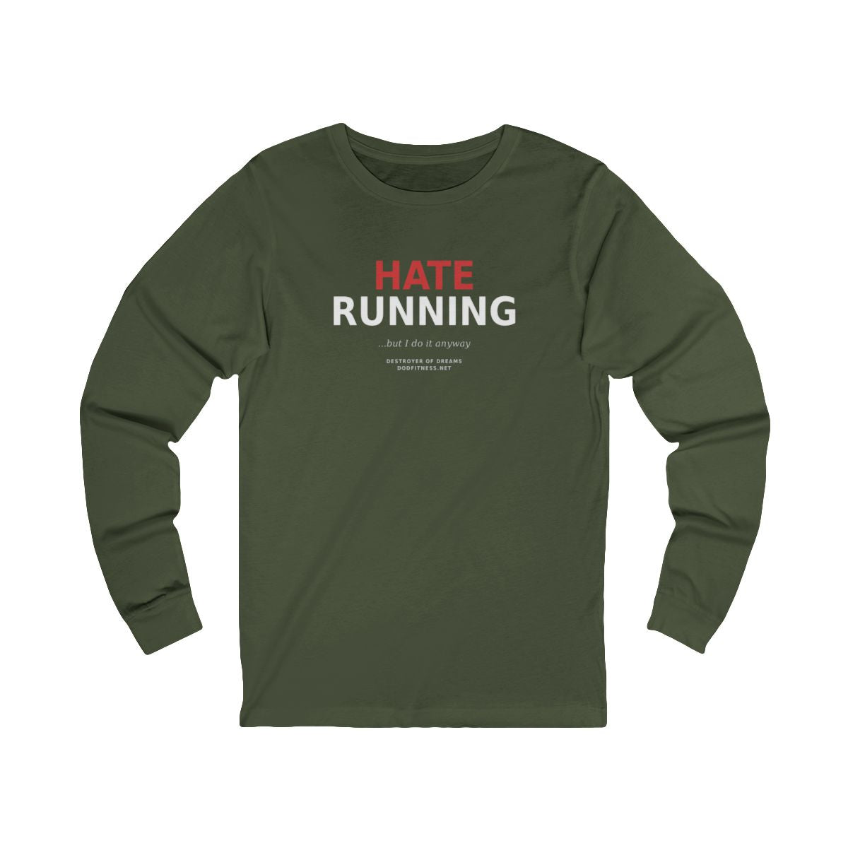 Still Not Running - Anti Cardio LS in Military Green