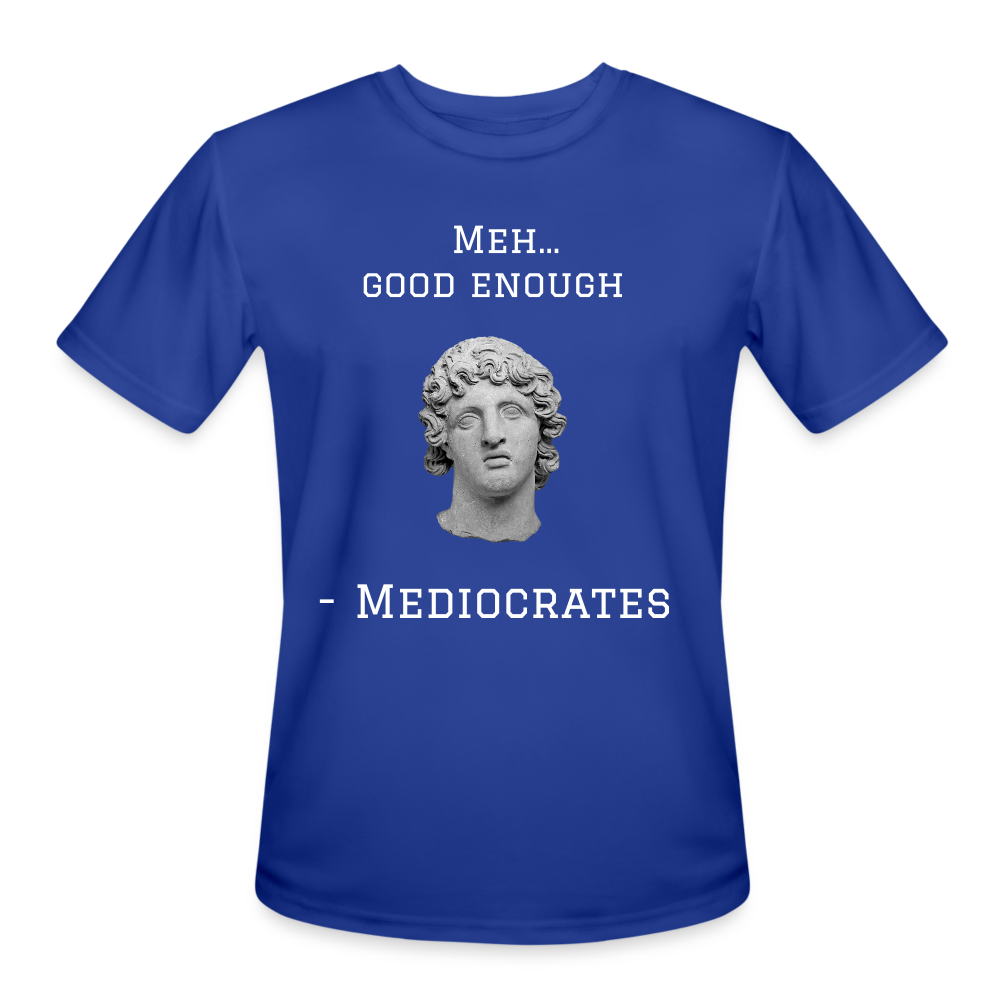 Meh...Men’s Moisture Wicking Performance T-Shirt - royal blue