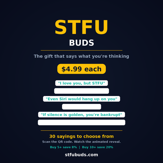 STFU Bud - Choose your saying - 4.99 each