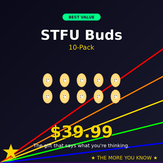 STFU Buds 10-Pack
