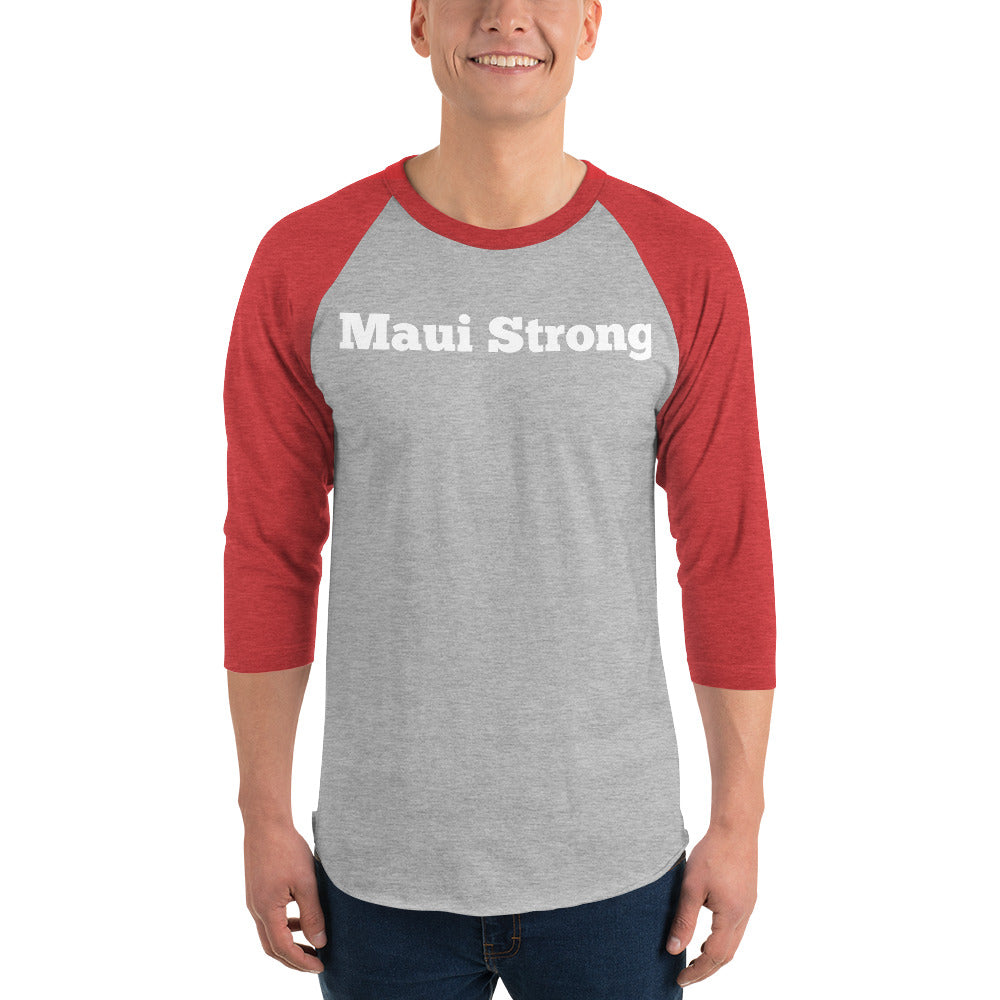 Maui Strong 3/4 sleeve raglan shirt