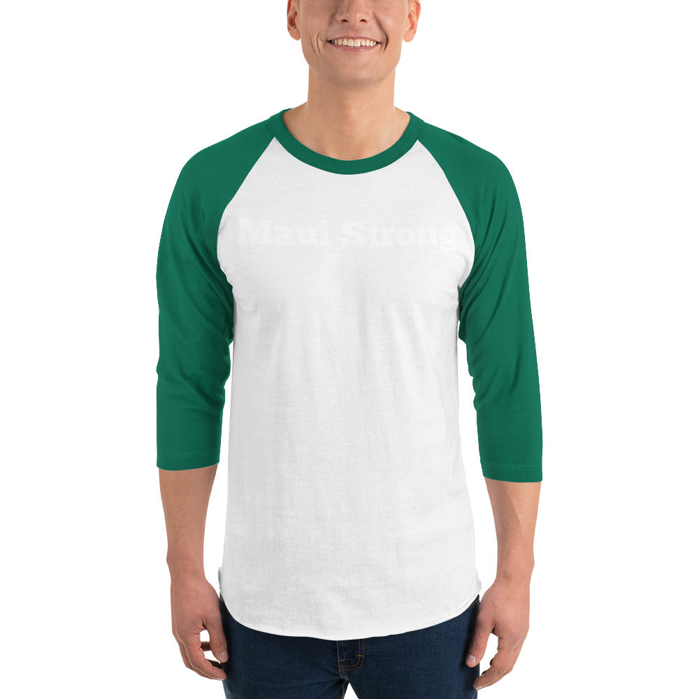 Maui Strong 3/4 sleeve raglan shirt