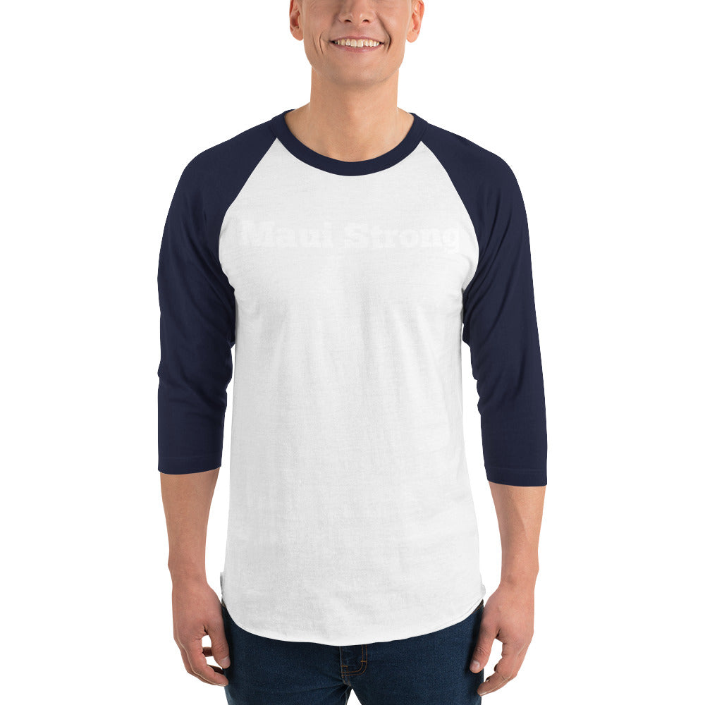 Maui Strong 3/4 sleeve raglan shirt